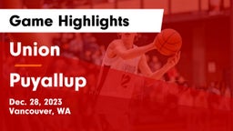 Union  vs Puyallup  Game Highlights - Dec. 28, 2023