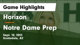 Horizon  vs Notre Dame Prep  Game Highlights - Sept. 10, 2023