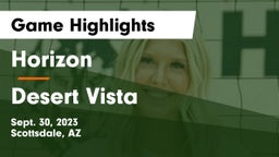 Horizon  vs Desert Vista  Game Highlights - Sept. 30, 2023