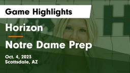 Horizon  vs Notre Dame Prep  Game Highlights - Oct. 4, 2023