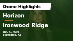Horizon  vs Ironwood Ridge  Game Highlights - Oct. 13, 2023