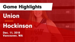 Union  vs Hockinson  Game Highlights - Dec. 11, 2018