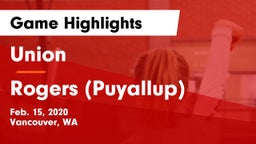 Union  vs Rogers  (Puyallup) Game Highlights - Feb. 15, 2020
