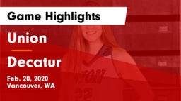 Union  vs Decatur  Game Highlights - Feb. 20, 2020