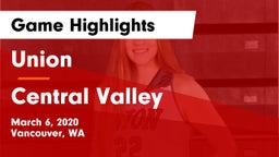 Union  vs Central Valley  Game Highlights - March 6, 2020