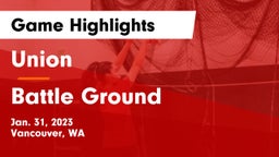 Union  vs Battle Ground  Game Highlights - Jan. 31, 2023