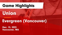 Union  vs Evergreen  (Vancouver) Game Highlights - Dec. 13, 2023