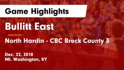 Bullitt East  vs North Hardin - CBC Breck County 3 Game Highlights - Dec. 22, 2018