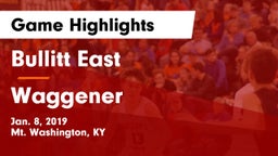 Bullitt East  vs Waggener  Game Highlights - Jan. 8, 2019