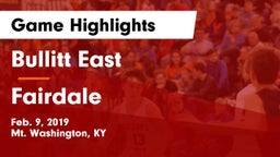 Bullitt East  vs Fairdale Game Highlights - Feb. 9, 2019