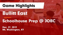 Bullitt East  vs Schoolhouse Prep @ JOBC Game Highlights - Dec. 27, 2019