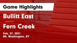 Bullitt East  vs Fern Creek  Game Highlights - Feb. 27, 2021