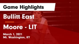 Bullitt East  vs Moore - LIT Game Highlights - March 1, 2021