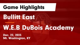 Bullitt East  vs W.E.B DuBois Academy Game Highlights - Dec. 22, 2023