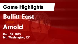 Bullitt East  vs Arnold  Game Highlights - Dec. 30, 2023