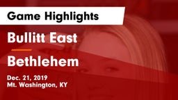 Bullitt East  vs Bethlehem Game Highlights - Dec. 21, 2019