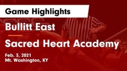 Bullitt East  vs Sacred Heart Academy Game Highlights - Feb. 3, 2021