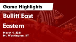 Bullitt East  vs Eastern  Game Highlights - March 4, 2021