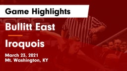 Bullitt East  vs Iroquois  Game Highlights - March 23, 2021