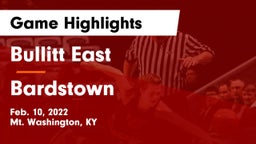 Bullitt East  vs Bardstown  Game Highlights - Feb. 10, 2022