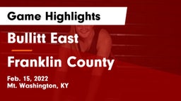 Bullitt East  vs Franklin County  Game Highlights - Feb. 15, 2022