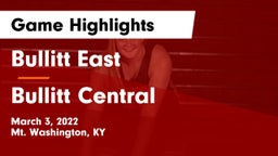 Bullitt East  vs Bullitt Central  Game Highlights - March 3, 2022