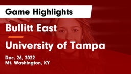 Bullitt East  vs University of Tampa Game Highlights - Dec. 26, 2022