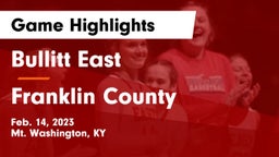 Bullitt East  vs Franklin County  Game Highlights - Feb. 14, 2023