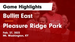 Bullitt East  vs Pleasure Ridge Park  Game Highlights - Feb. 27, 2023