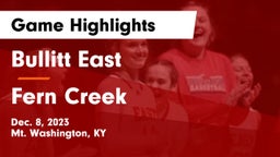Bullitt East  vs Fern Creek  Game Highlights - Dec. 8, 2023