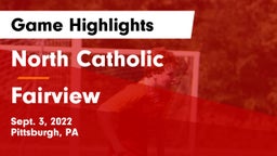 North Catholic  vs Fairview  Game Highlights - Sept. 3, 2022