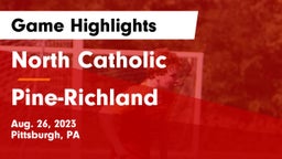 North Catholic  vs Pine-Richland  Game Highlights - Aug. 26, 2023