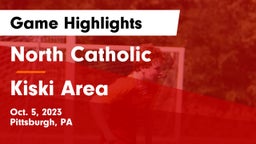 North Catholic  vs Kiski Area  Game Highlights - Oct. 5, 2023