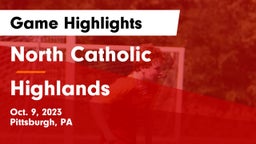 North Catholic  vs Highlands  Game Highlights - Oct. 9, 2023