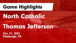 North Catholic  vs Thomas Jefferson  Game Highlights - Oct. 21, 2023