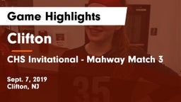 Clifton  vs CHS Invitational - Mahway Match 3 Game Highlights - Sept. 7, 2019