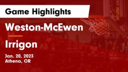 Weston-McEwen  vs Irrigon Game Highlights - Jan. 20, 2023