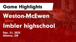 Weston-McEwen  vs Imbler highschool Game Highlights - Dec. 21, 2023