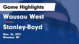 Wausau West  vs Stanley-Boyd  Game Highlights - Nov. 26, 2021