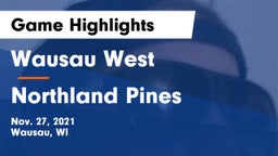 Wausau West  vs Northland Pines  Game Highlights - Nov. 27, 2021
