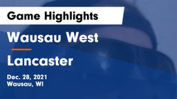 Wausau West  vs Lancaster  Game Highlights - Dec. 28, 2021
