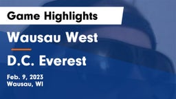 Wausau West  vs D.C. Everest  Game Highlights - Feb. 9, 2023