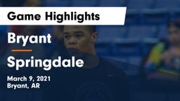 Bryant  vs Springdale  Game Highlights - March 9, 2021