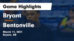 Bryant  vs Bentonville  Game Highlights - March 11, 2021
