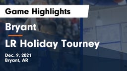 Bryant  vs LR Holiday Tourney Game Highlights - Dec. 9, 2021