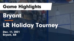 Bryant  vs LR Holiday Tourney Game Highlights - Dec. 11, 2021