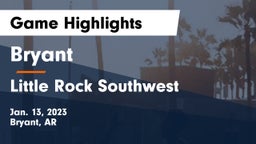 Bryant  vs Little Rock Southwest  Game Highlights - Jan. 13, 2023