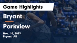 Bryant  vs Parkview  Game Highlights - Nov. 10, 2023