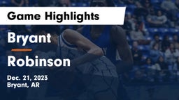 Bryant  vs Robinson  Game Highlights - Dec. 21, 2023