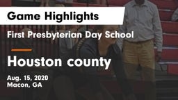 First Presbyterian Day School vs Houston county Game Highlights - Aug. 15, 2020